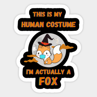 Halloween This Is My Human Costume I'm Actually A Fox Sticker